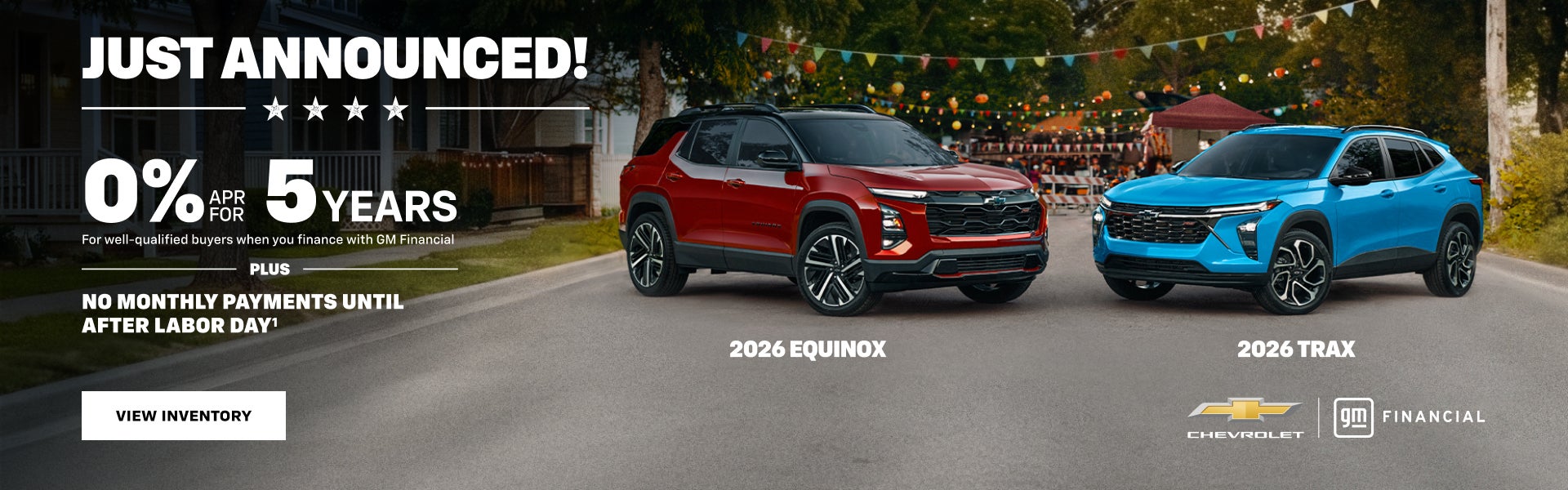 2026 Equinox. 2026 Trax. 0% APR for 5 years for well-qualified buyers when you finance with GM Fi...
